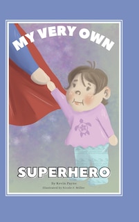 Front cover_My Very Own Superhero