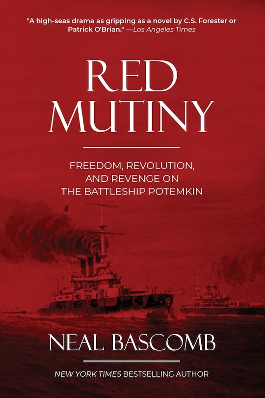 Red Mutiny: Freedom, Revolution, And Revenge On The Battleship Potemkin