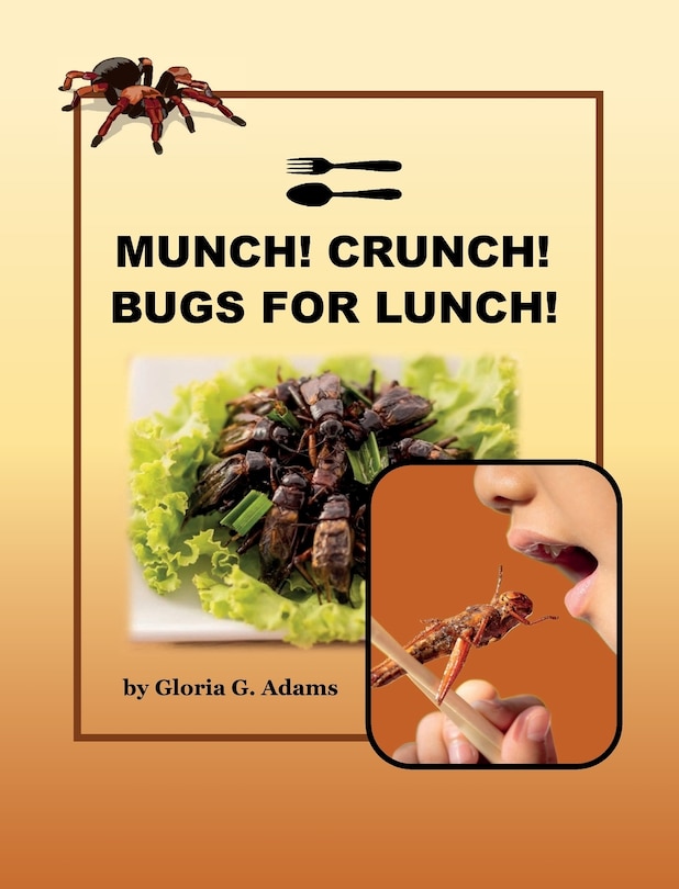 Front cover_Munch! Crunch! Bugs for Lunch!