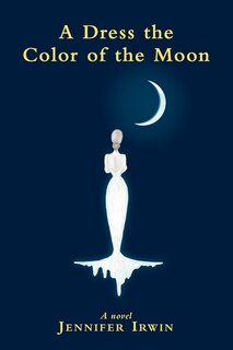 Front cover_A Dress The Color Of The Moon