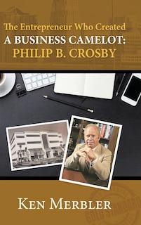 Front cover_The Entrepreneur Who Created A Business Camelot