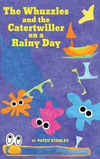 Front cover_The Whuzzles And The Catertwiller On A Rainy Day