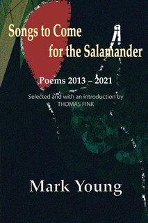 Front cover_Songs to Come for the Salamander