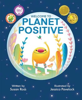 Front cover_Welcome To Planet Positive (mom's Choice Award Winner)