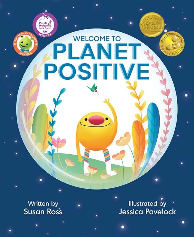Front cover_Welcome To Planet Positive (mom's Choice Award Winner)