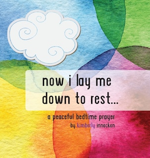 Front cover_Now I Lay Me Down To Rest ...