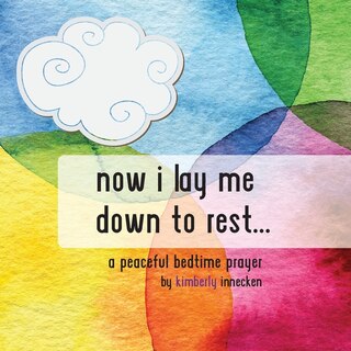 Front cover_Now I Lay Me Down To Rest ...