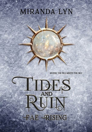 Tides And Ruin: A Fae Rising Spin-off