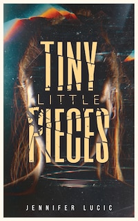 Front cover_Tiny Little Pieces