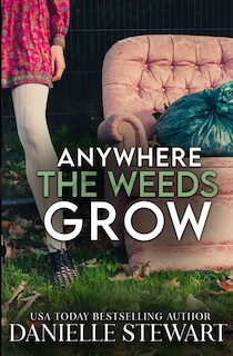 Front cover_Anywhere the Weeds Grow