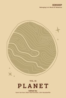 Front cover_Kinship: Belonging in a World of Relations, Vol. 1 Planet
