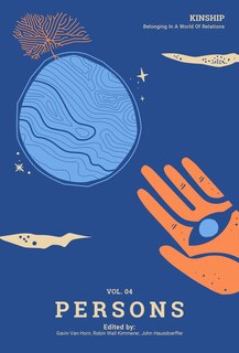 Front cover_Kinship: Belonging in a World of Relations, Vol. 4 Persons