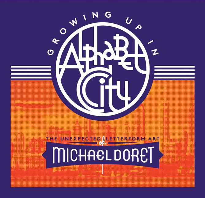 Couverture_Growing Up in Alphabet City: The Unexpected Letterform Art of Michael Doret