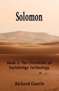 Solomon: Book 2: The Chronicles of DarkBridge Technology