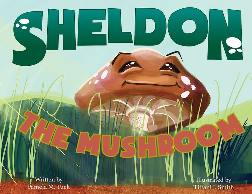 Front cover_Sheldon, the Mushroom