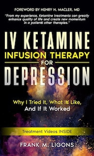 Front cover_IV Ketamine Infusion Therapy for Depression