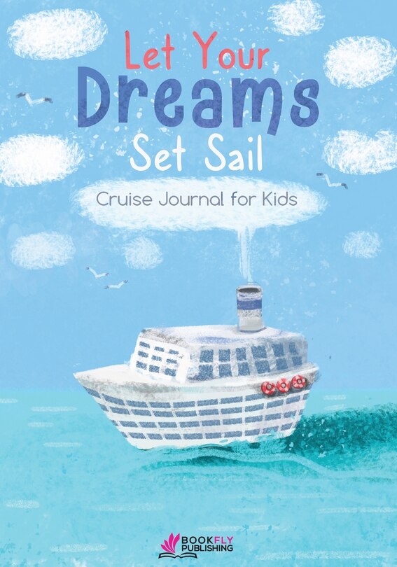 Front cover_Let Your Dreams Set Sail