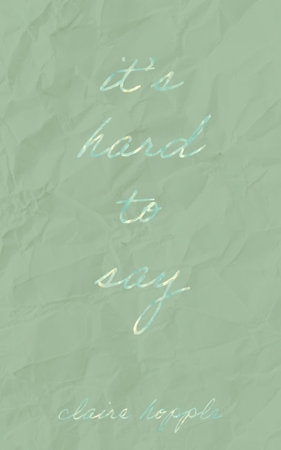 Couverture_It's Hard To Say