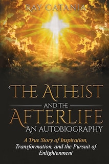 Couverture_The Atheist And The Afterlife - An Autobiography