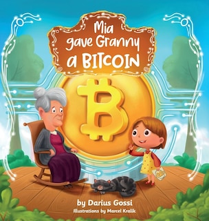 Couverture_Mia gave Granny a Bitcoin