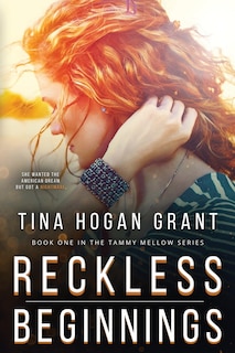 Front cover_Reckless Beginnings Tammy Mellows Series Book 1