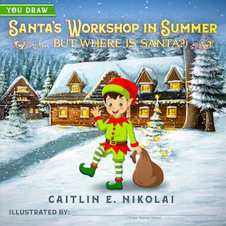 Front cover_Santa's Workshop in Summer (... But Where is Santa?)