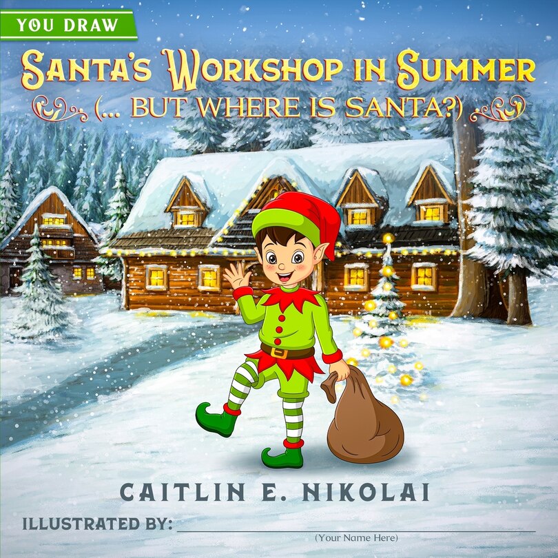 Front cover_Santa's Workshop in Summer (... But Where is Santa?)