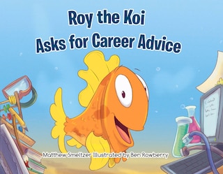 Roy The Koi Asks For Career Advice