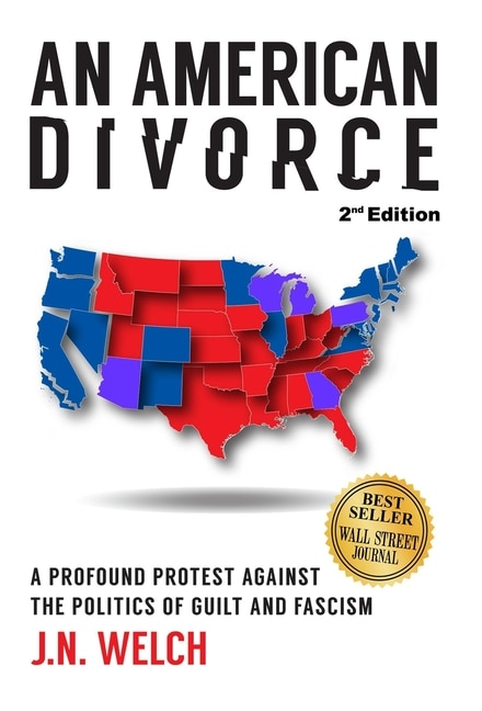 An American Divorce: A Profound Protest Against The Politics Of Guilt And Fascism