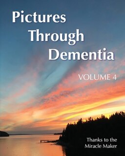 Front cover_Pictures Through Dementia Volume 4