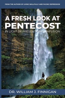 Couverture_A Fresh Look At Pentecost In Light Of Present-day Confusion