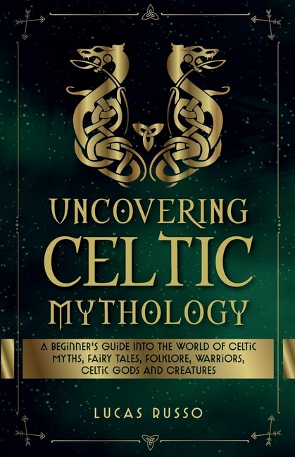 Couverture_Uncovering Celtic Mythology