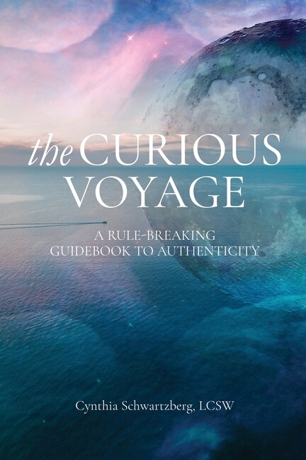 The Curious Voyage: A Rule-breaking Guidebook To Authenticity