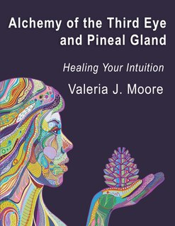 Front cover_Alchemy of the Third Eye and Pineal Gland