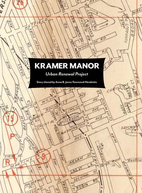 Couverture_Kramer Manor Urban Renewal Project-Story shared by Anna B. Jones-Townsend-Hendricks