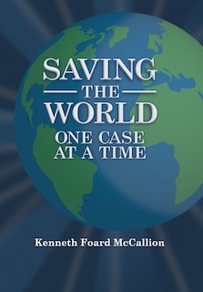 Front cover_Saving the World One Case at a Time