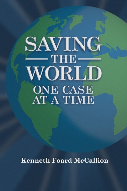 Front cover_Saving the World One Case at a Time