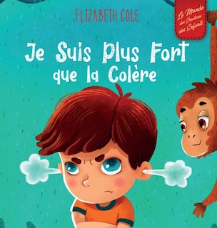 Couverture_Je Suis Plus Fort Que La Colère