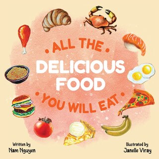 Front cover_All The Delicious Food You Will Eat