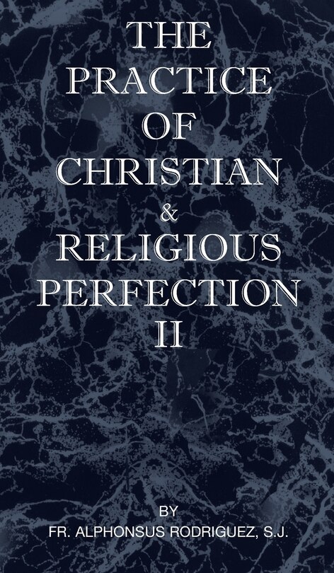 Front cover_The Practice of Christian and Religious Perfection Vol II