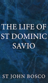 Couverture_The Life of St Dominic Savio