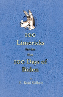Front cover_100 Limericks for the First 100 Days of Biden