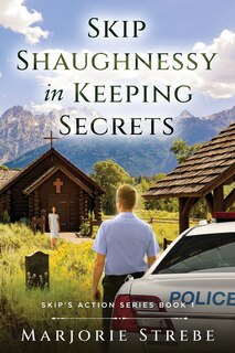 Front cover_Skip Shaughnessy in Keeping Secrets