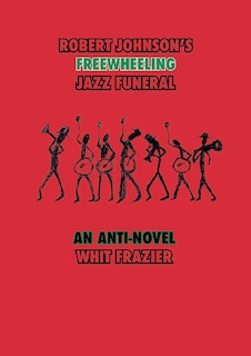 Front cover_Robert Johnson's Freewheeling Jazz Funeral