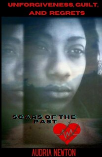 Front cover_Unforgiveness, Guilt, and Regrets