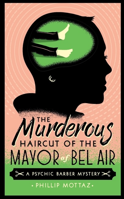 Front cover_The Murderous Haircut Of The Mayor Of Bel Air