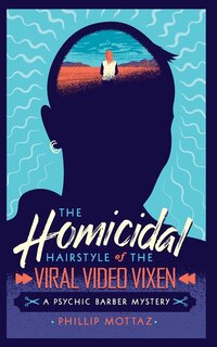 Front cover_The Homicidal Hairstyle of the Viral Video Vixen (Book #2)