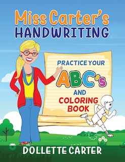 Couverture_Miss Carter's Handwriting Practice Your Abc's And Coloring Book