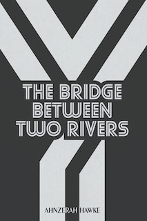 Front cover_The Bridge Between Two Rivers