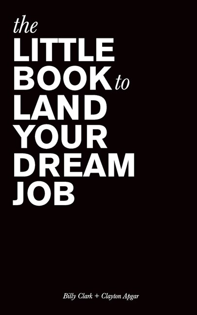 Front cover_The Little Book to Land Your Dream Job